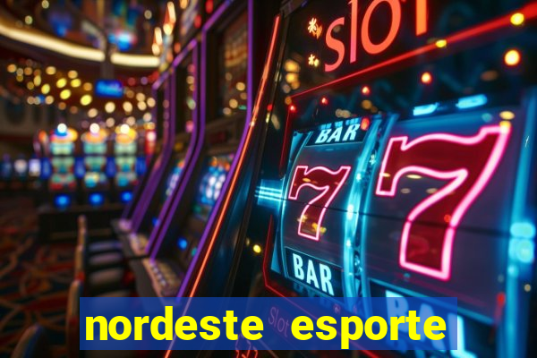 nordeste esporte net vip